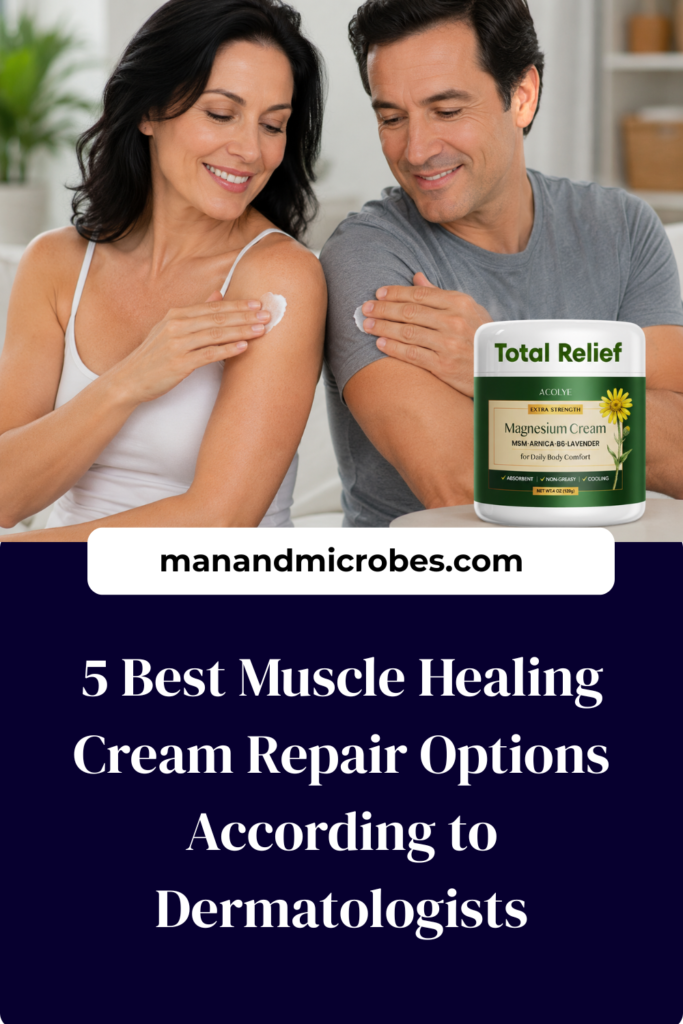 https://manandmicrobes.com/wp-content/uploads/2026/08/5-Best-Muscle-Healing-Cream-Repair-Options-According-to-Dermatologists-683x1024.png