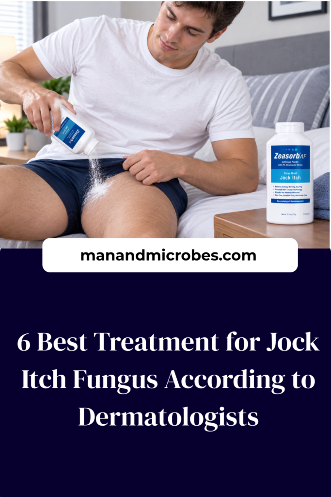 https://manandmicrobes.com/wp-content/uploads/2026/09/6-Best-Treatment-for-Jock-Itch-Fungus-According-to-Dermatologists-683x1024.png