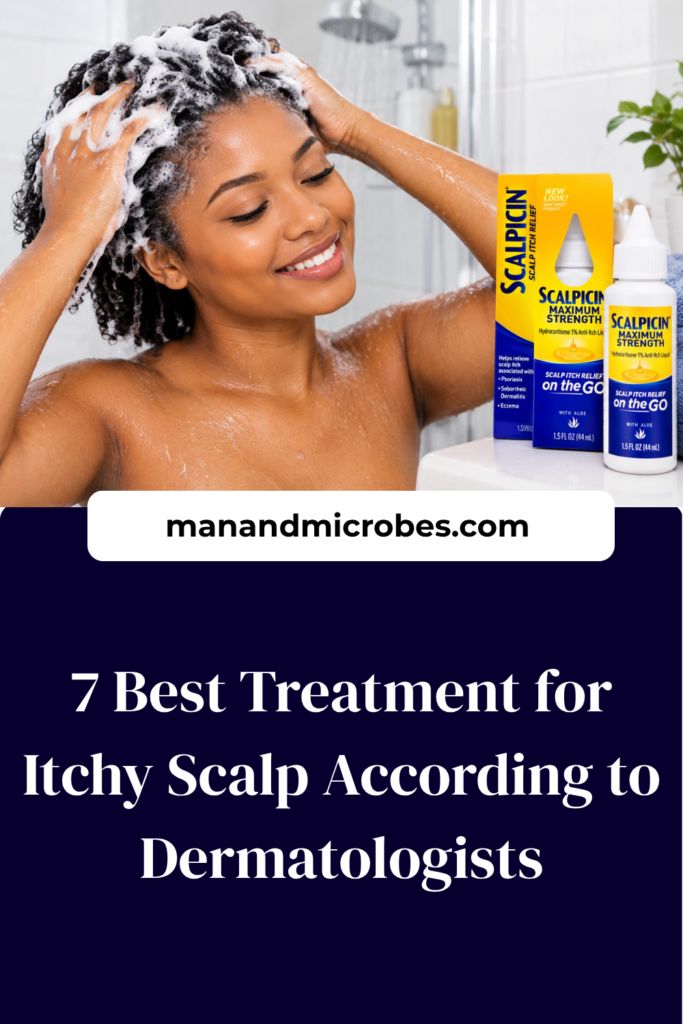 https://manandmicrobes.com/wp-content/uploads/2026/09/7-Best-Treatment-for-Itchy-Scalp-According-to-Dermatologists-683x1024.png